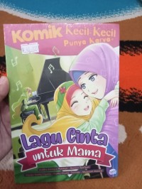 Komik Kecil-Kecil Punya Karya: Lagu Cinta untuk Mama