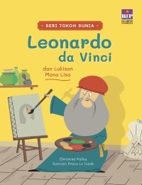 Leonardo da Vinci: dan Lukisan Mona Lisa