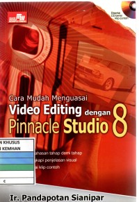 Cara Mudah Menguasai Video Editing dengan Pinnacle Studio 8