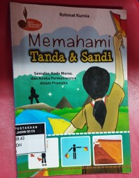 Memahami Tanda & Sandi; Semafor, Kode Morse, dan Aneka Permainan dalam Pramuka