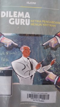 DILEMA GURU KETIKA PENGABDIAN MENUAI KRITIKAN