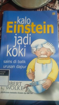 Kalo Einstein Jadi Koki Sains di Balik Urusan Dapur
