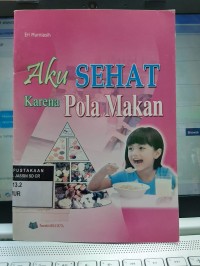 Aku Sehat karena Pola Makan