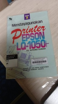 Mendayagunakan Printer EPSON LQ - 1050+