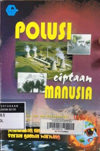 Polusi Ciptaan Manusia