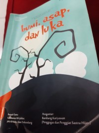 Bumi, Asap, dan Luka