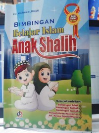 Bimbingan Belajar Islam Anak Shalih