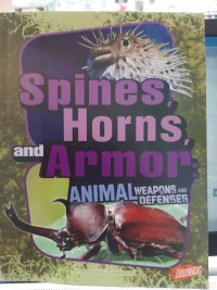 Spines Horns and Armor Animal Weapons and Defenses