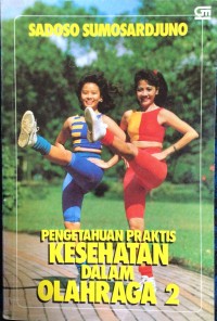 Pengetahuan Praktis Kesehatan Dalam Olahraga 2