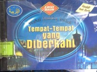 Wahai Anakku, Inilah Tempat - tempat Yang Diberkahi
