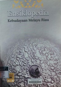 Ensiklopedia Kebudayaan Melayu Riau Jilid IV N-R