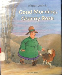 Good Morning Granny Rose