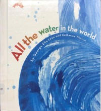 All The Water In The World