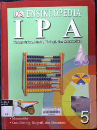 Ensiklopedia: Visual, Fisika, Kimia, Biologi, dan Matematika 5