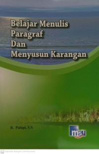 Belajar Menulis Paragraf dan Menyusun Karangan