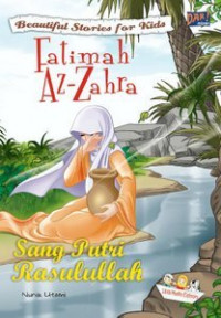 Fatimah Az-Zahra : Sang Putri Rasulullah
