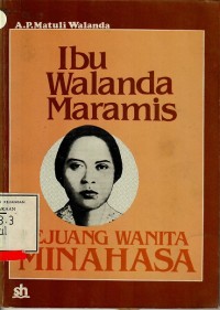 Ibu Walanda Maramis : pejuang wanita Minahasa