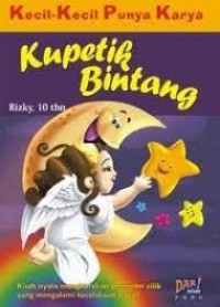 Kecil-Kecil Punya Karya: Kupetik Bintang