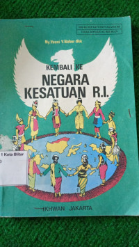 KEMBALI KE NEGARA KESATUAN R.I