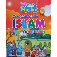 Mengenal Agama Islam yang Indah