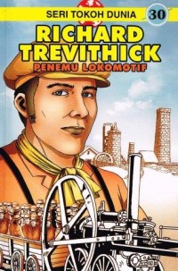 Richard Trevithick Penemu Lokomotif