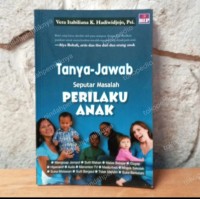 Tanya-Jawab Seputar Perilaku Anak